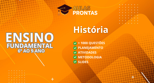 Ensino Fundamental - História - 6º ao 9º ano