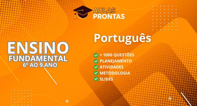 Ensino Fundamental- Português - 6º ao 9º ano